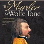 Paddy Cullivan's The Murder of Wolfe Tone