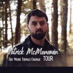 Patrick McMenamin - The More Things Change Tour