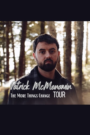 Patrick McMenamin - The More Things Change Tour
